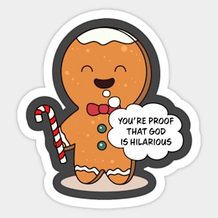 You're Proof That God Is Hilarious Family Matching Christmas Pajama Gingerbread Costume Gift Sticker